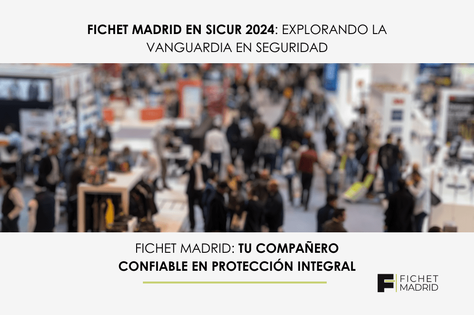 Portada de blog sobre SICUR 2024 donde se encontrará Fichet Madrid